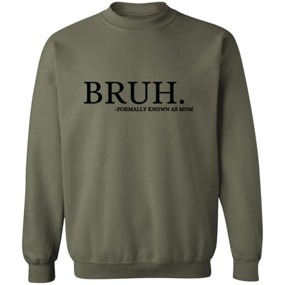 Bruh, Formally Known As Mom Crewneck Sweatshirt