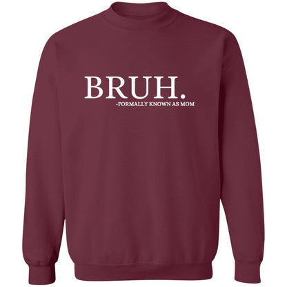 Bruh, Formally Known As Mom Crewneck Sweatshirt