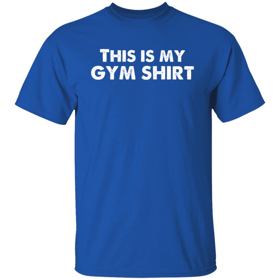 This Is My Gym Shirt T-Shirt