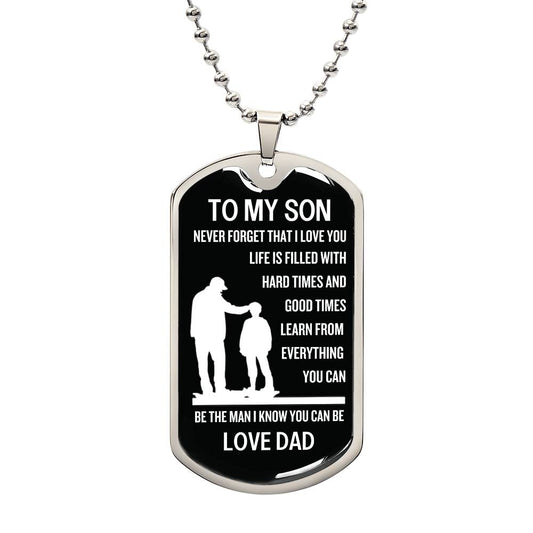 LIFE IS FILLED WITH HARD & GOOD TIMES - SON DOG TAG