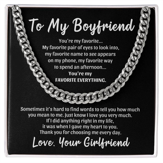 To My Boyfriend, You're My Favorite Everything Cuban Link Chain - Love, Your Girlfriend