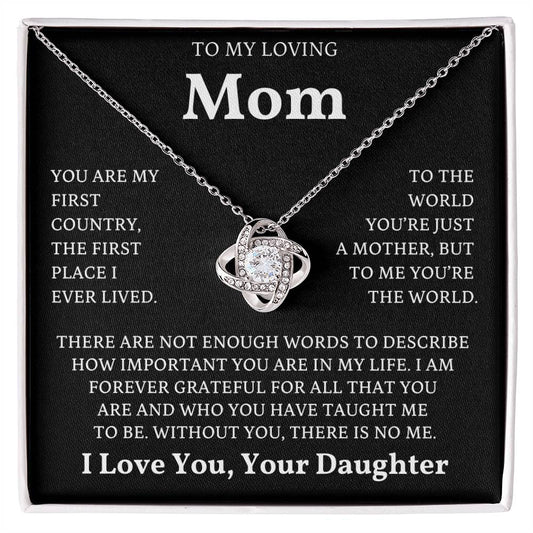 To My Loving Mom - I Am Forever Grateful Love Knot Necklace - Love, Your Daughter