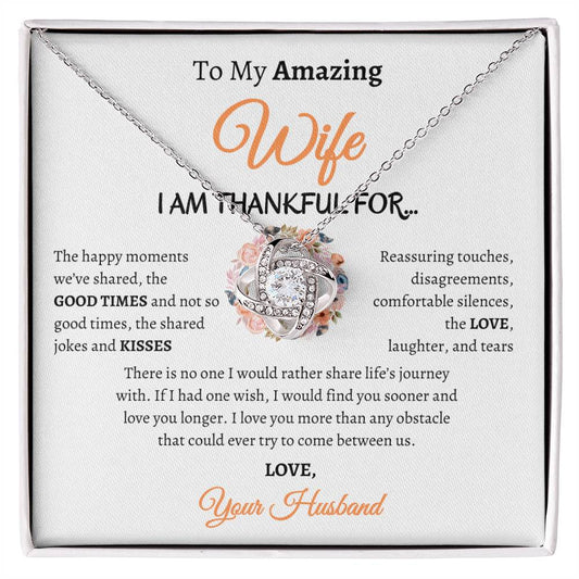 To My Amazing Wife I Am Thankful For - Love Knot Necklace I